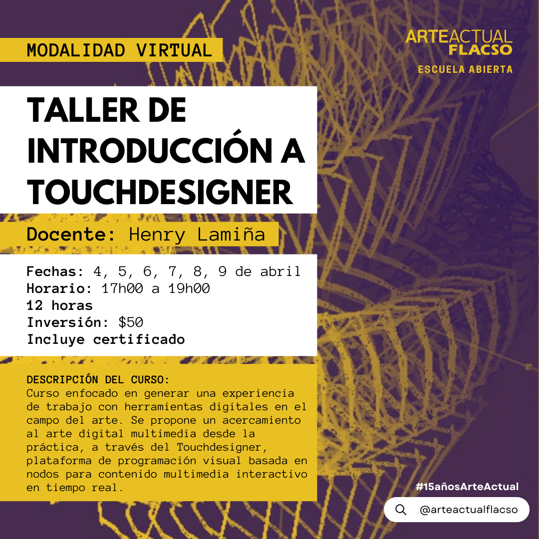 Curso IntroducciÓn A Touchdesigner Arte Actual Flacso 9609